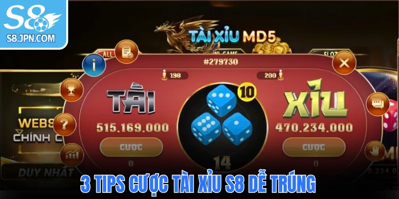 3 tips cược Tài Xỉu S8 dễ trúng