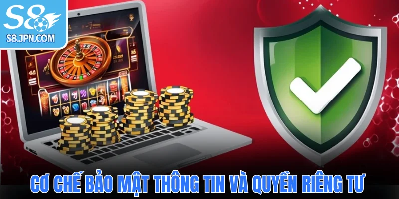 Cơ chế bảo mật thông tin và quyền riêng tư khách hàng