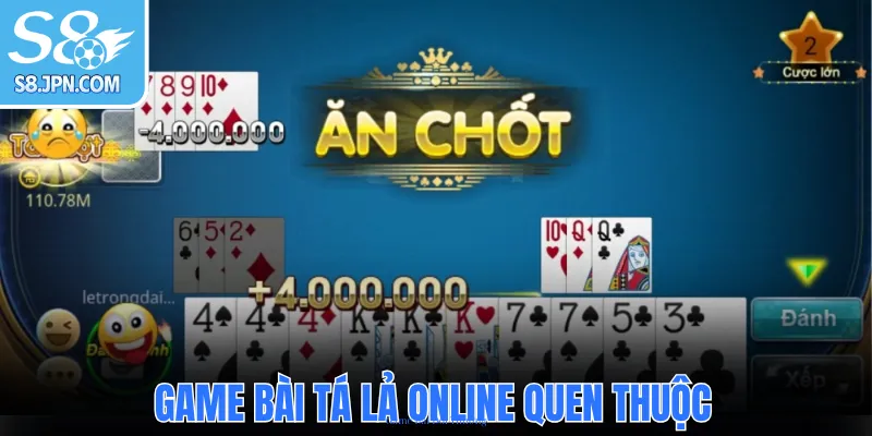 Game bài Tá Lả online quen thuộc