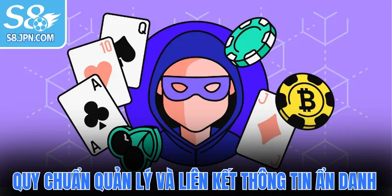 Quy chuẩn quản lý và liên kết thông tin ẩn danh
