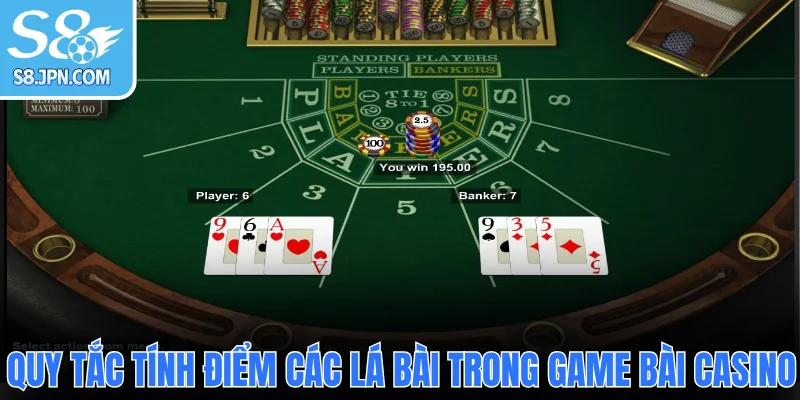 Quy tắc tính điểm các lá bài trong game bài casino
