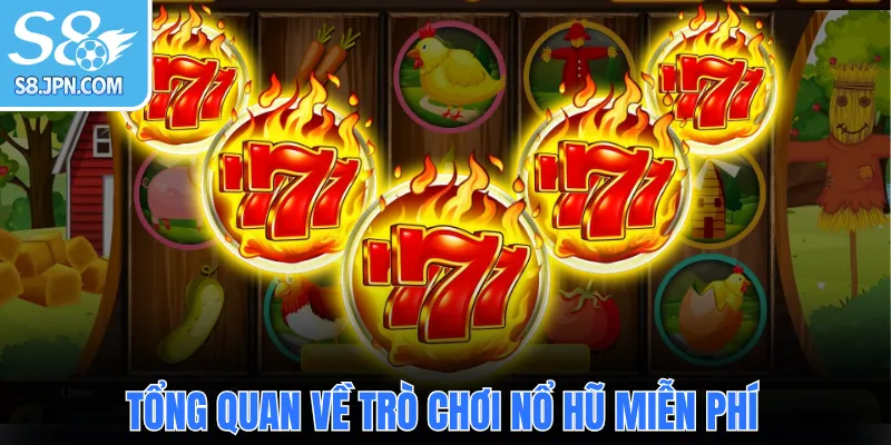 Tổng quan về trò chơi nổ hũ miễn phí